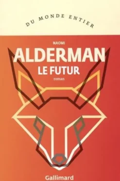 Le futur, Naomi Alderman