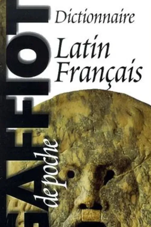Le Gaffiot de poche. Dictionnaire Latin-Français, Edition revue et augmentée, Pierre Flobert