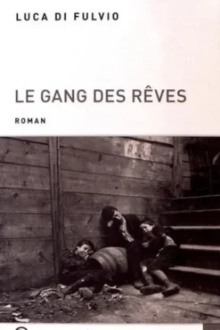 Le gang des rêves. Pack en 2 volumes [EDITION EN GROS CARACTERES, Luca Di Fulvio