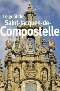 Le goût de Saint-Jacques-de-Compostelle, Véronique Petit