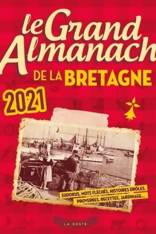 Le grand almanach de la Bretagne. Edition 2021, Geste éditions