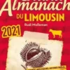 Le grand almanach du Limousin. Edition 2021, Rudi Molleman