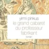 Le grand cabaret du professeur Fabrikant, Yirmi Pinkus