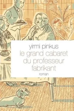 Le grand cabaret du professeur Fabrikant, Yirmi Pinkus