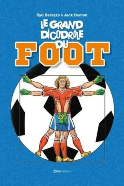 Le grand dicodrôle du foot, Syd Barazzo