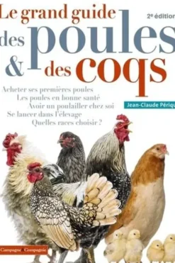 Le grand guide des poules et des coqs. 2e édition, Jean-Claude Périquet