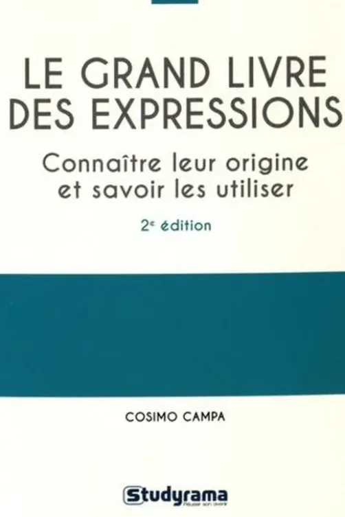 Le grand livre des expressions. 2e édition, Cosimo Campa