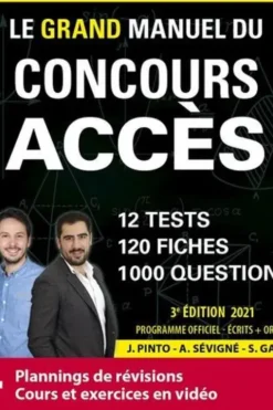 Le grand manuel du concours ACCES. 12 tests blancs, 120 fiches de cours, 120 vidéos de cours, 1000 questions, Edition 2021, Joachim Pinto