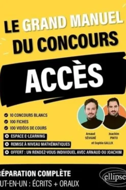 Le grand manuel du concours ACCES. 10 concours blancs, 100 fiches, 100 vidéos de cours, Edition 2025, Arnaud Sévigné
