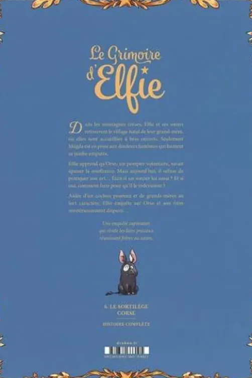 Le grimoire d'Elfie Tome 6 : Le sortilège corse, Christophe Arleston