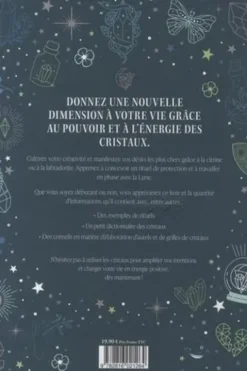 Le grimoire des cristaux. Le guide pour se connecter à l'énergie des cristaux et utiliser leur potentiel magique, Sara Hadley