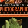 Le guide complet de la photo numérique, Martin Zurmühle