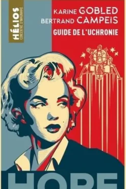 Le guide de l'uchronie, Karine Gobled