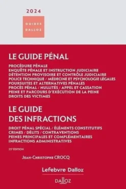 Le guide pénal ; Le guide des infractions. Edition 2024, Jean-Christophe Crocq
