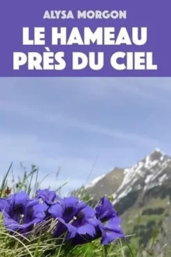 Le hameau près du ciel, Alysa Morgon
