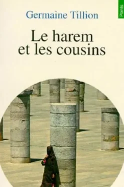 Le harem et les cousins, Germaine Tillion