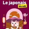 Le japonais pour les nuls. 5e édition, Eriko Sato