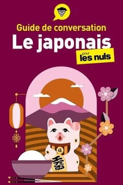 Le japonais pour les nuls. 5e édition, Eriko Sato