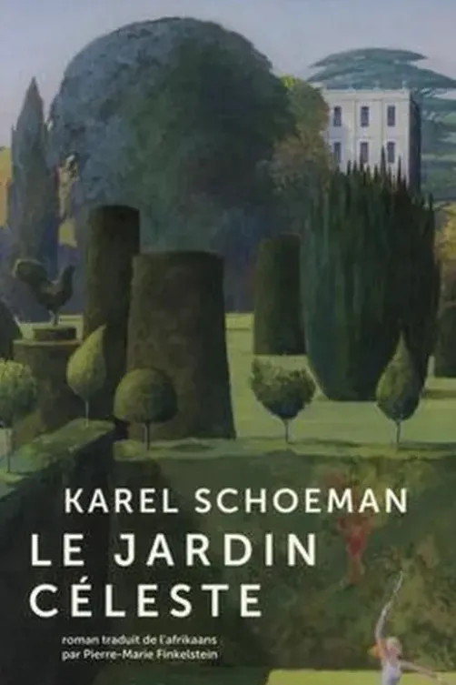 Le jardin céleste, Karel Schoeman