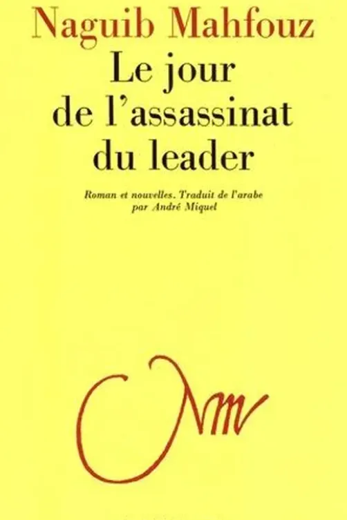 Le jour de l'assassinat du leader, Naguib Mahfouz