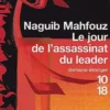 Le jour de l'assassinat du leader, Naguib Mahfouz
