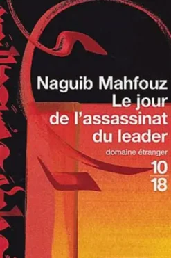 Le jour de l'assassinat du leader, Naguib Mahfouz