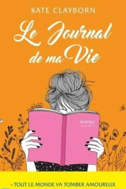 Le journal de ma vie, Kate Clayborn