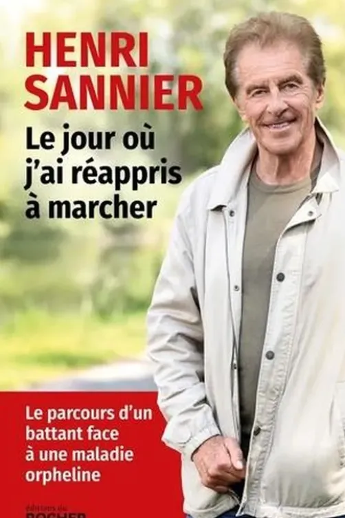 Le jour où j'ai réappris à marcher, Henri Sannier