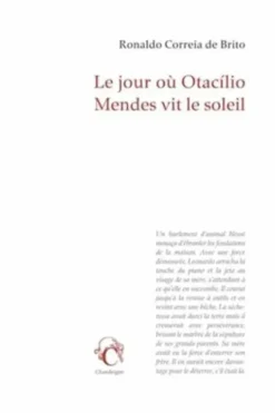 Le jour où Otacilio Mendes vit le soleil, Ronaldo Correira de Brito