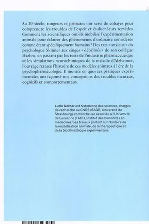 Le laboratoire des esprits animaux. Modéliser le trouble mental à l'ère de la psychopharmacologie, Lucie Gerber