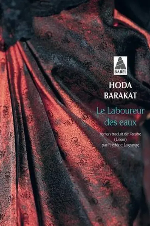 Le laboureur des eaux, Hoda Barakat