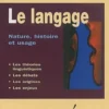 Le langage. Nature, histoire et usage, Collectif