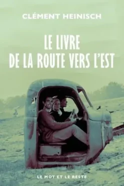 Le livre de la route vers l'est, Clément Heinisch