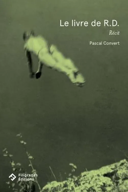 Le livre de R.D., Pascal Convert