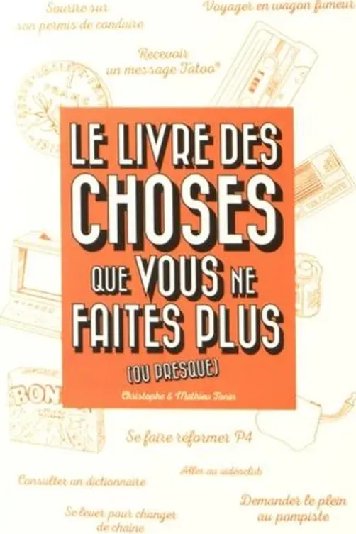 Le livre des choses que vous ne faites plus (ou presque), Christophe Tonin