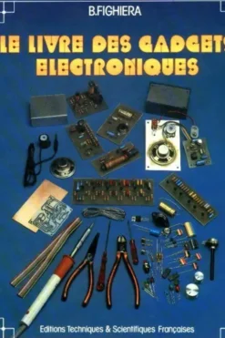 Le Livre des gadgets électroniques, Bernard Fighiera