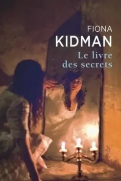 Le Livre des secrets, Fiona Kidman