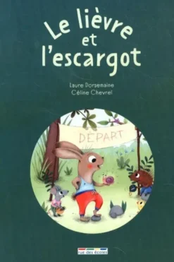 Le lièvre et l'escargot, Laure Dorsemaine