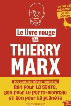 Le livre rouge de Thierry Marx