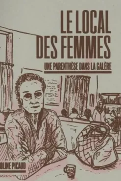 Le local des femmes : une parenthèse dans la galère, Coline Picaud