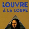 Le Louvre à la loupe, Claire d' Harcourt