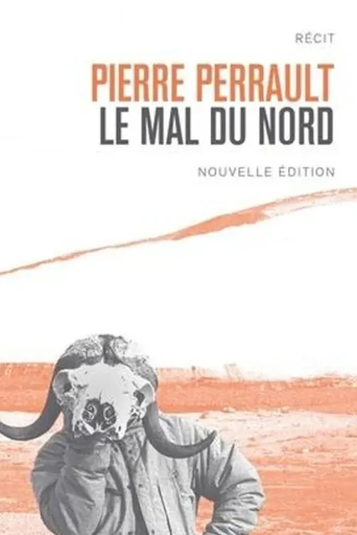 Le mal du Nord, Pierre Perrault
