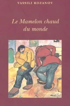 Le mamelon chaud du monde, Vassili Rozanov