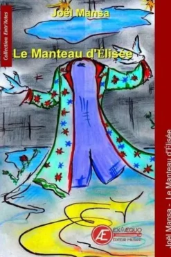 Le manteau d'Elisée, Joël Mansa