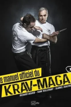 Le manuel officiel du Krav-Maga, Richard Douieb