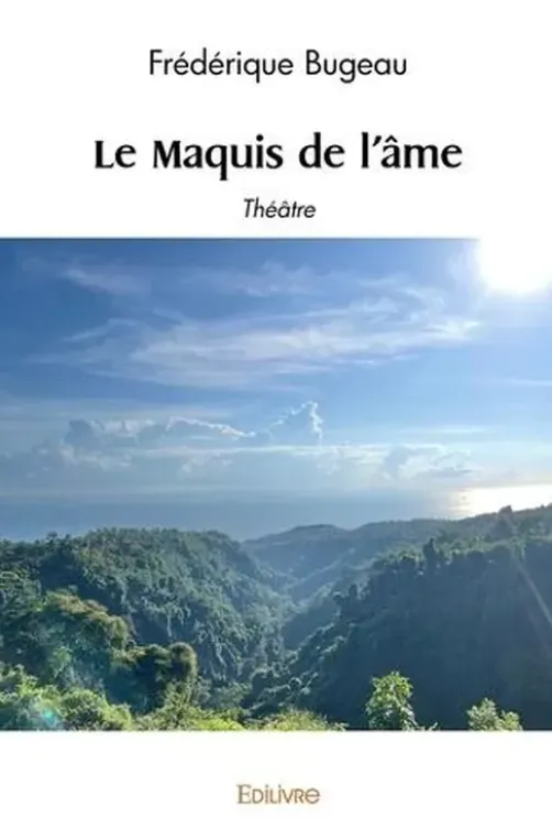 Le maquis de l'âme, Frédérique Bugeau