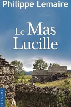 Le mas Lucille, Philippe Lemaire