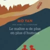 Le maître a de plus en plus d'humour, Yan Mo