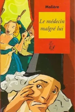 Le médecin malgré lui, Molière