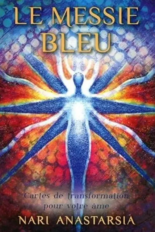 Le Messie Bleu. Avec 36 cartes, Nari Anastarsia